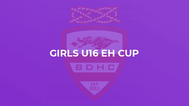 Girls U16 EH Cup