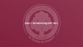Adult Women Enquiry (16+)