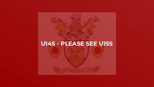 U14s - please see U15s