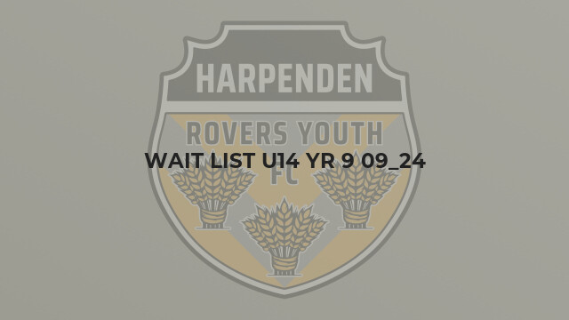 Wait List U14 Yr 9 09_24