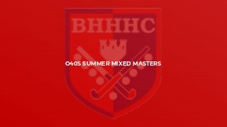 O40s Summer Mixed Masters