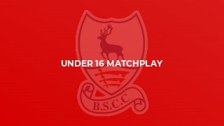 Under 16 Matchplay