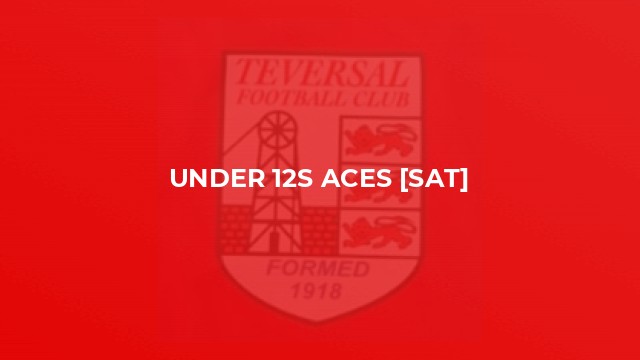 Under 12s Aces [Sat]