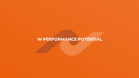W Performance Potential