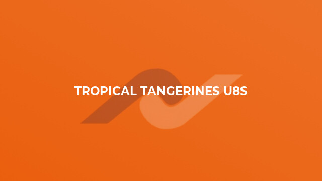 Tropical Tangerines U8s