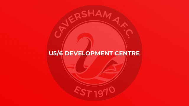 U5/6 Development Centre