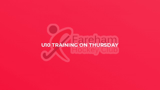 U10 Training on Thursday