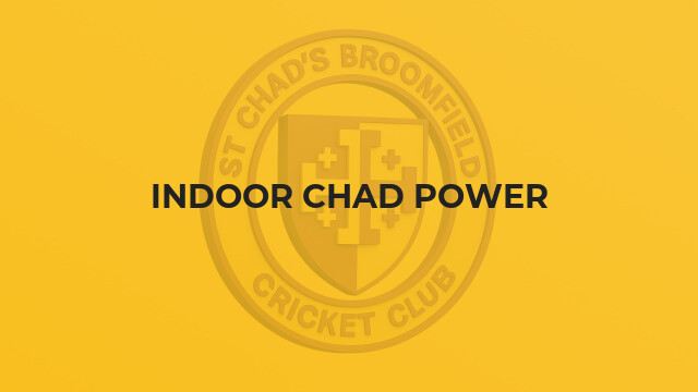 Indoor Chad Power