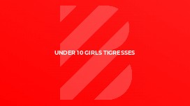 Under 10 Girls Tigresses