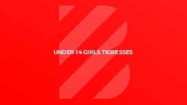 Under 14 Girls Tigresses