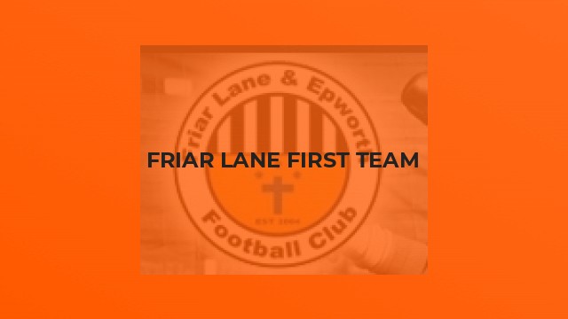 Friar Lane First Team