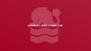 Women’s over 35 Eng. Cup