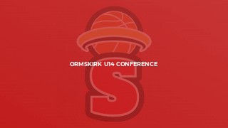 Ormskirk U14 Conference
