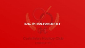 Ball Patrol for Men 1st