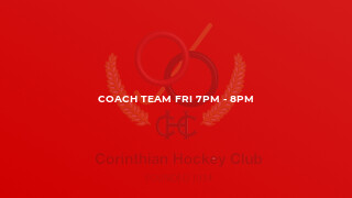 Coach Team Fri 7pm - 8pm