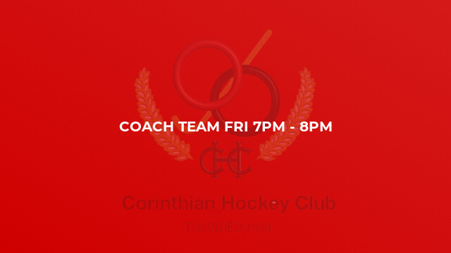 Coach Team Fri 7pm - 8pm