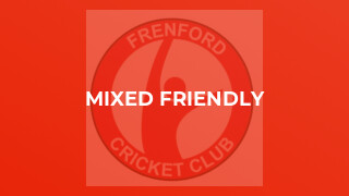Mixed Friendly