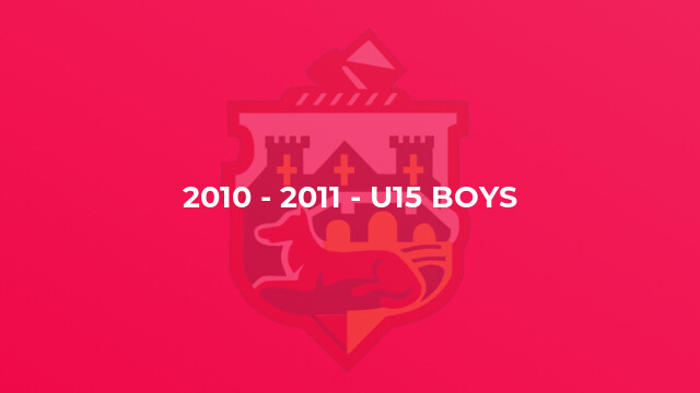 2010 - 2011 - U15 Boys